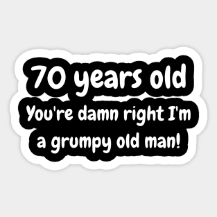 70 year old grumpy old man Sticker